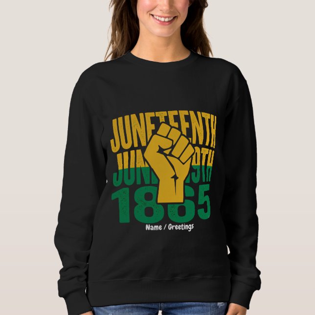 Juneteenth 1865 June 19th Black Freedom Graphic De Sweatshirt (Front)