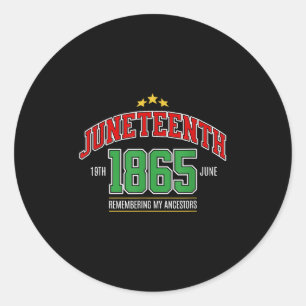 Juneteenth 1865 Remembering My Ancestors  Classic Round Sticker