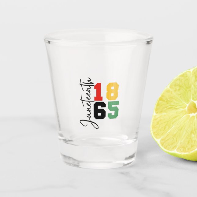 Juneteenth 1865 The Real Independence Day Shot Glass (Front)