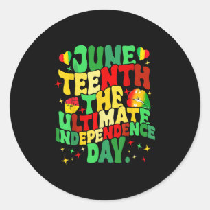Juneteenth 1865 The Ultimate Independence Day Men  Classic Round Sticker