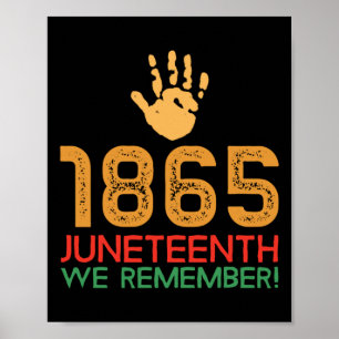 Juneteenth 1865 We Remember! 1865 Juneteenth  Poster