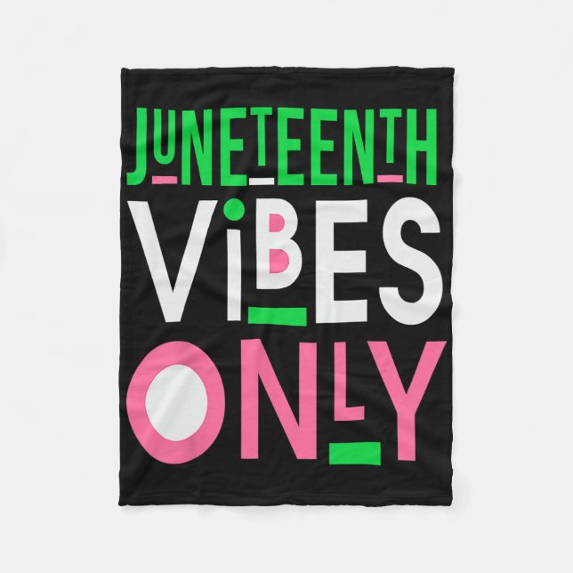 Juneteenth Aka 1865 Independence Juneteenth Vibes  Fleece Blanket (Front)
