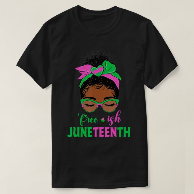 Juneteenth Aka Freeish Since 1865 Independence chr T-Shirt (Design Front)