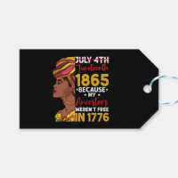 Juneteenth Because My Ancestor Weren't Free 1776