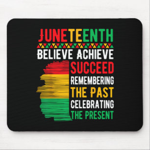Juneteenth Believe Achieve Succeed Black History M Mouse Pad