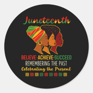 Juneteenth Believe Achieve Succeed Black History P Classic Round Sticker
