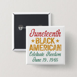 Juneteenth Black American Celebrate Freedom Cool 15 Cm Square Badge