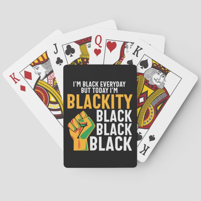 Juneteenth Black freedom today I'm blackity Playing Cards (Back)