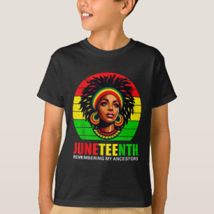 Juneteenth Black Girl Women Remember My Ancestors T-Shirt