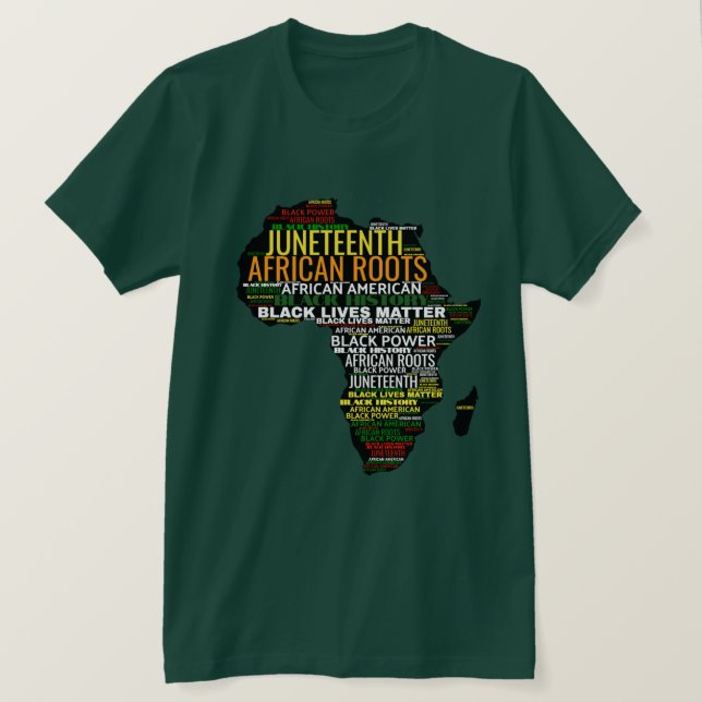 Juneteenth Black History African Roots Black Lives T-Shirt (Design Front)