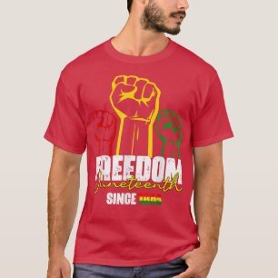 Juneteenth Black History Black Power Since 1865 T-Shirt