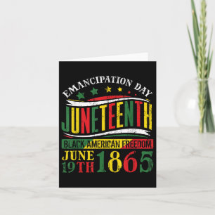 Juneteenth Black History Celebrating Black Freedom Card
