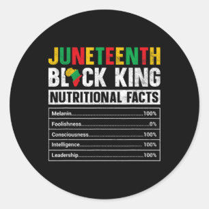 Juneteenth Black King Nutritional Facts Melanin Me Classic Round Sticker