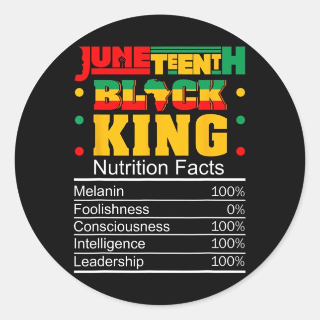 Juneteenth Black King Nutritional Facts Pride Afri Classic Round Sticker (Front)