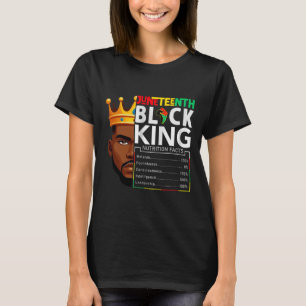 Juneteenth Black King Nutritional Facts Pride Afri T-Shirt