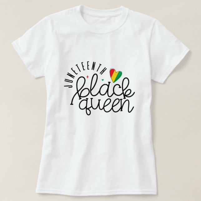 Juneteenth Black Queen - Black History  T-Shirt (Design Front)