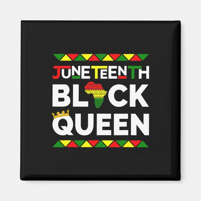 Juneteenth Black Queen Freedom Day June 19th 1865  Magnet (Front)