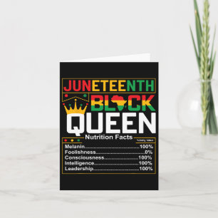 Juneteenth Black Queen Nutritional Facts Melanin W Card