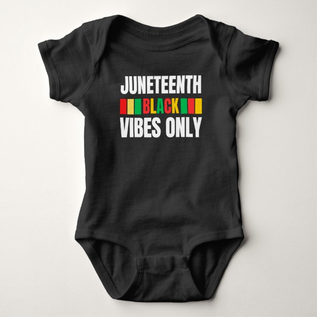 Juneteenth Black Vibes Only Melanin Sista Bruh Baby Bodysuit (Front)