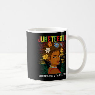 Juneteenth Black Woman Remembering My Ancestors Gi Coffee Mug