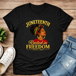 Juneteenth Black Women Rooted In Freedom T-Shirt