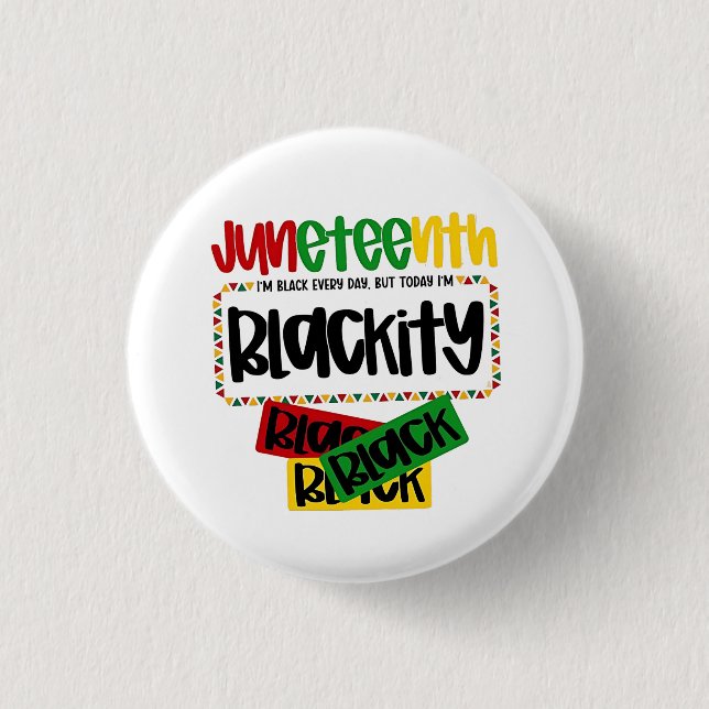 Juneteenth Blackity Black Black Black Funny  3 Cm Round Badge (Front)