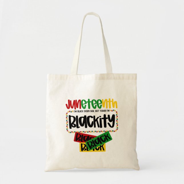 Juneteenth Blackity Black Black Black Funny  Tote Bag (Front)