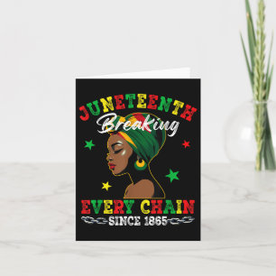 Juneteenth Breaking Every Chain 1865 Black Woman G Card