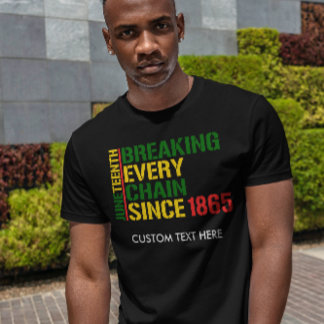 JUNETEENTH Breaking Every Chain 1985 CUSTOM TEXT T-Shirt