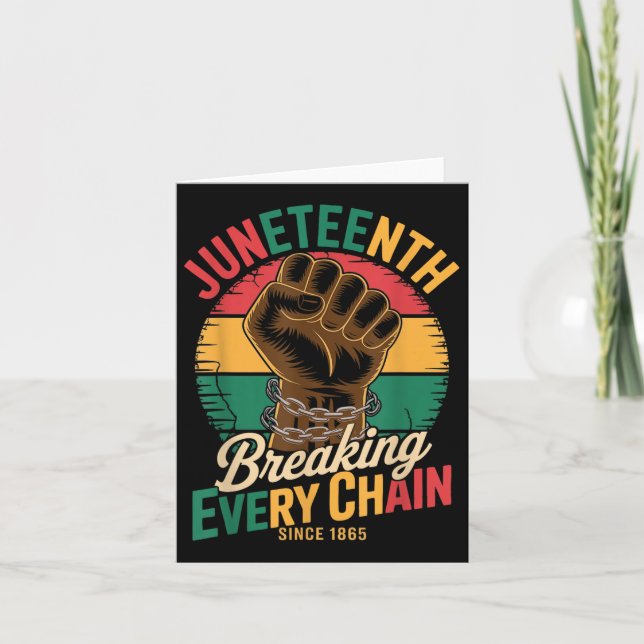 Juneteenth Breaking Every Chain Since 1865 African Card (Front)