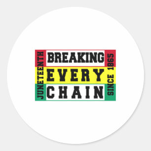 Juneteenth Breaking Every Chain Since 1865 Black H Classic Round Sticker