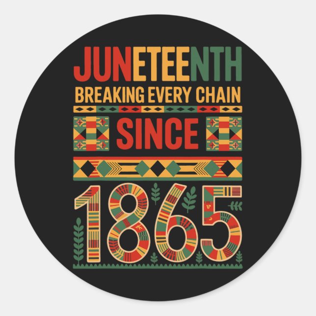 Juneteenth Breaking Every Chain Since 1865 Freedom Classic Round Sticker (Front)