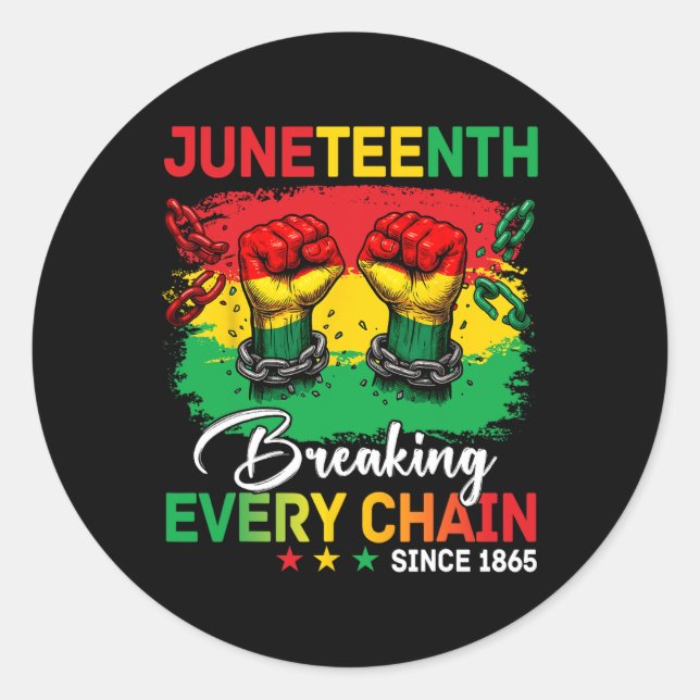 Juneteenth Breaking Every Chain Since 1865 Freedom Classic Round Sticker (Front)