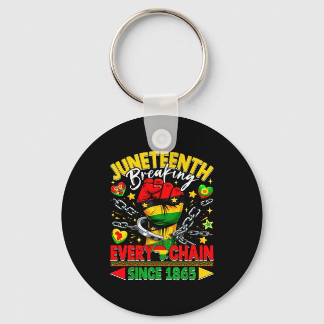 Juneteenth breaking every chain since 1865 freedom key ring (Front)