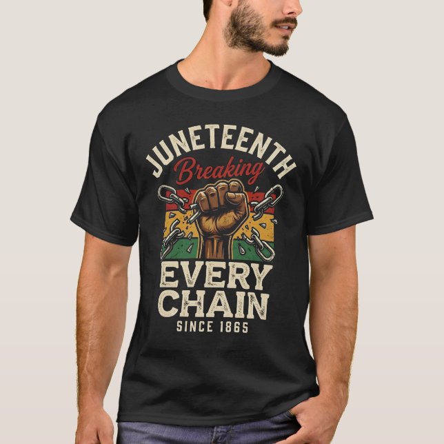 Juneteenth Breaking Every Chain Since 1865 – Vinta T-Shirt (Front)