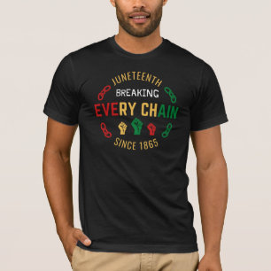 Juneteenth Breaking Every Chain T-Shirt