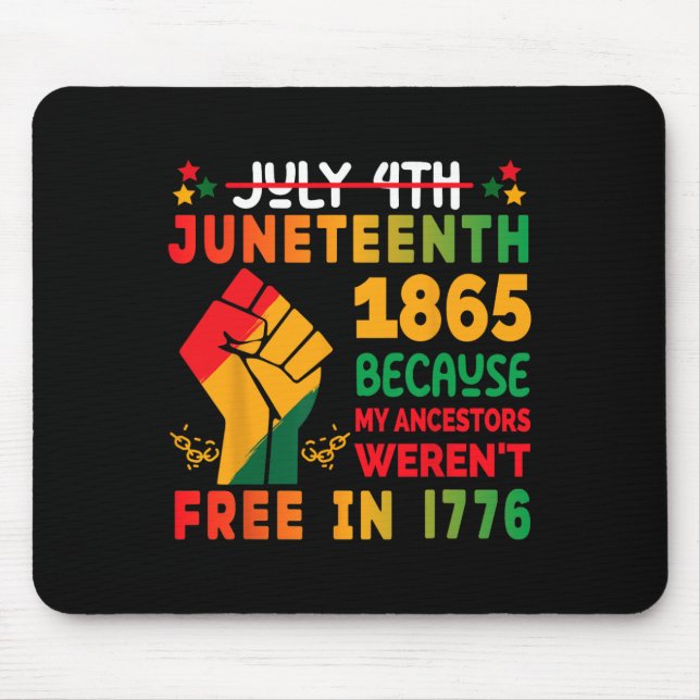 Juneteenth Celebrate Black Freedom 1865 African Me Mouse Pad (Front)