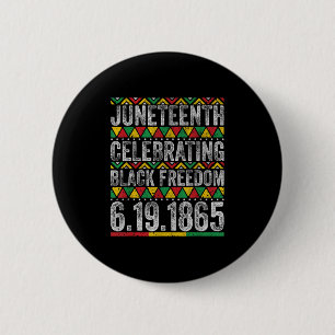Juneteenth Celebrating Black Freedom 1865 African 6 Cm Round Badge
