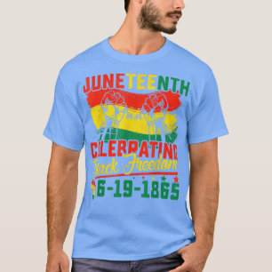 Juneteenth Celebrating Black Freedom 1865 African T-Shirt