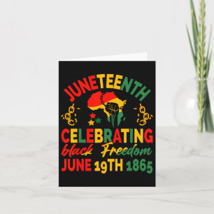 Juneteenth Celebrating Black Freedom 1865 For Men Card