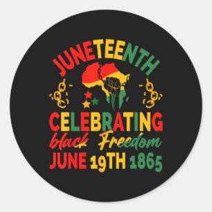 Juneteenth Celebrating Black Freedom 1865 For Men  Classic Round Sticker
