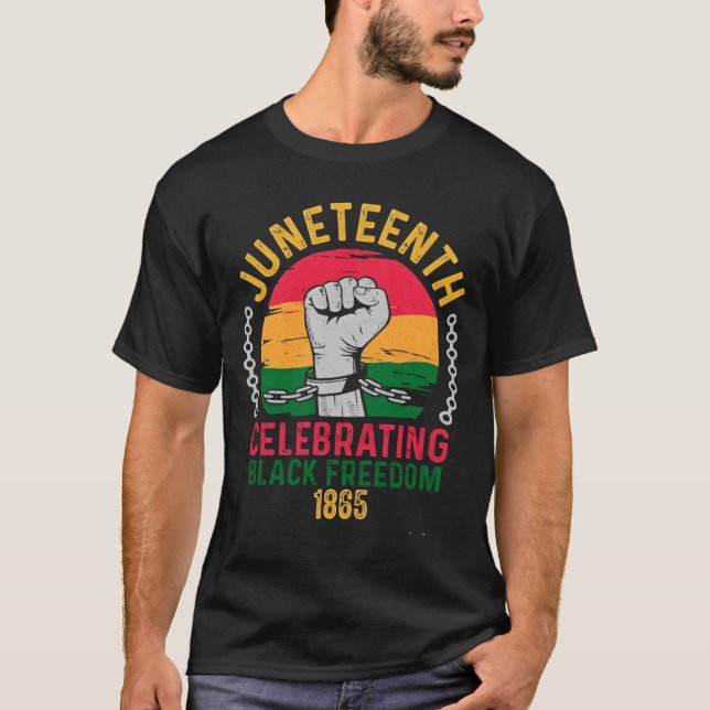 juneteenth celebrating black freedom 1865 T-Shirt (Front)