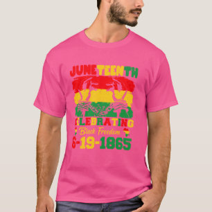 Juneteenth Celebrating Black Freedom 6-19-1865 T-Shirt