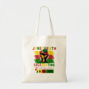 Juneteenth Celebrating Black Freedom Black History Tote Bag