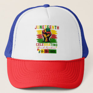 Juneteenth Celebrating Black Freedom Black History Trucker Hat