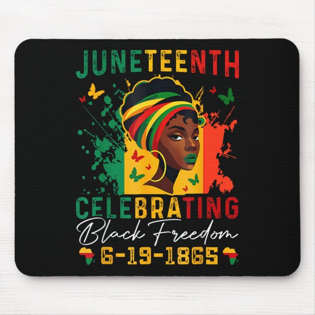 Juneteenth Celebrating Black Freedom Juneteenth 18 Mouse Pad (Front)
