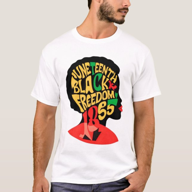 Juneteenth Celebrating Black Freedom T-Shirt (Front)