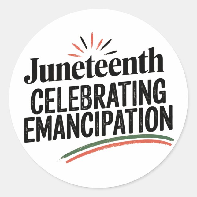 Juneteenth Celebrating Emancipation freedom design Classic Round Sticker (Front)