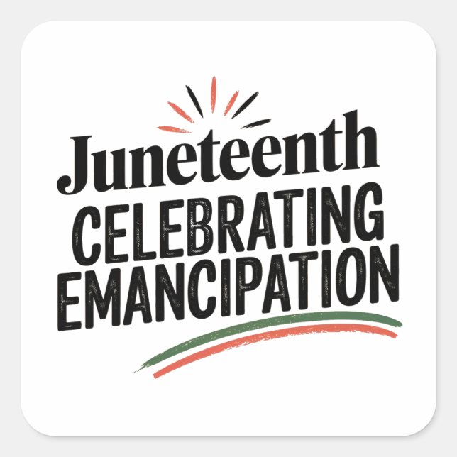 Juneteenth Celebrating Emancipation freedom design Square Sticker (Front)
