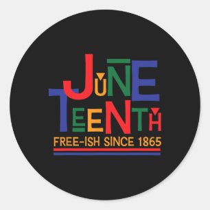 Juneteenth Celebration Free-ish Since 1865 Retro Classic Round Sticker